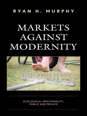 cover image of Markets against Modernity